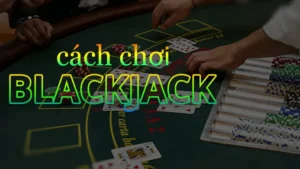 Khám Phá Blackjack Tại 69VN: Trải Nghiệm Casino Đỉnh Cao